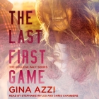 The Last First Game By Stephanie Wyles (Read by), Chris Chambers (Read by), Gina Azzi Cover Image