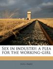 Sex in Industry: A Plea for the Working-Girl Cover Image