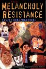 The Melancholy of Resistance By László Krasznahorkai, George Szirtes, George Szirtes (Translated by) Cover Image