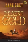 Desert Gold (Annotated, Large Print) By Zane Grey Cover Image