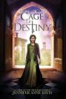 Cage of Destiny: Reign of Secrets, Book 3 By Jennifer Anne Davis Cover Image