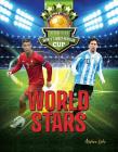 World Stars: The Road to the World's Most Popular Cup By Andrew Luke Cover Image