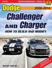 Dodge Challenger and Charger: How to Build and Modify 2006-Present Cover Image