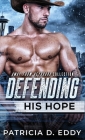 Defending His Hope: A Navy SEAL Romantic Suspense Standalone By Eddy Cover Image
