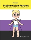 Meine vielen Farben: Eine Geschichte darüber, nicht-binär zu sein (German): Eine Geschichte darüber, nicht-binär zu sein (German) My Many C Cover Image