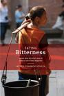 Eating Bitterness: Stories from the Front Lines of China’s Great Urban Migration By Michelle Loyalka Cover Image