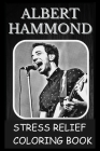 Stress Relief Coloring Book: Colouring Albert Hammond By Bernice Pittman Cover Image