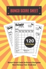 Bunco Score Sheets: V.9 Perfect 120 Bunco Score Cards for Bunco Dice game - Nice Obvious Text - Small size 6*9 inch Cover Image