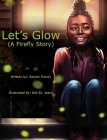 Let's Glow (A Firefly Story) Cover Image