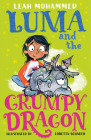 Luma and the Grumpy Dragon: Luma and the Pet Dragon: Book Three By Leah Mohammed, Loretta Schauer (Illustrator) Cover Image