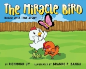 The Miracle Bird By Richmond G. Uy, Brando P. Banga (Illustrator) Cover Image