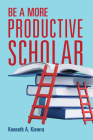 Be a More Productive Scholar Cover Image
