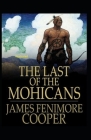 The Last of the Mohicans Illustrated By James Fenimore Cooper Cover Image