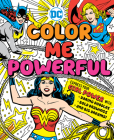 DC Super Heroes: Color Me Powerful! Cover Image