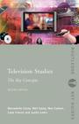 Television Studies: The Key Concepts (Routledge Key Guides) By Ben Calvert, Neil Casey, Bernadette Casey Cover Image