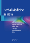 Herbal Medicine in India: Indigenous Knowledge, Practice, Innovation and Its Value By Saikat Sen (Editor), Raja Chakraborty (Editor) Cover Image