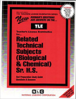 Related Technical Subjects (Biological & Chemical), Sr. H.S.: Passbooks Study Guide (Teachers License Examination Series) By National Learning Corporation Cover Image