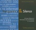 Transparency and Silence: A Survey of Access to Information Laws and Practices in 14 Countries (Justice in Action) Cover Image