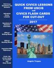 Quick Civics Lessons from USCIS and Civics Flash Cards for Cut-Out By Angelo Tropea Cover Image