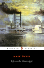 Life on the Mississippi By Mark Twain, James M. Cox (Introduction by), James M. Cox (Notes by) Cover Image