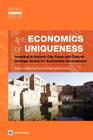 The Economics of Uniqueness: Investing in Historic City Cores and Cultural Heritage Assets for Sustainable Development (Urban Development) By Guido Licciardi (Editor), Rana Amirtahmasebi (Editor) Cover Image