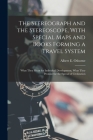 The Stereograph and the Stereoscope, With Special Maps and Books Forming a Travel System: What They Mean for Individual Development, What They Promise Cover Image