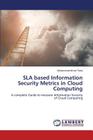 Sla Based Information Security Metrics in Cloud Computing By Tariq Muhammad Imran Cover Image