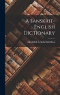 A Sanskrit-English Dictionary Cover Image