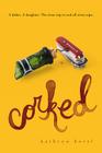 Corked: A Memoir By Kathryn Borel Cover Image