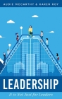 Leadership: It Is Just Not For Leaders By Karen Roy, Audie McCarthy Cover Image