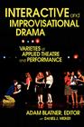 Interactive and Improvisational Drama: Varieties of Applied Theatre and Performance By Adam Blatner Cover Image