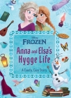 Disney Frozen: Anna and Elsa's Hygge Life (Picture Books) By Heather Knowles Cover Image