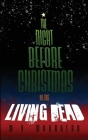 The Night before Christmas of the Living Dead By M. V. Moorhead Cover Image