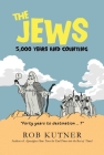 The Jews: 5,000 Years and Counting By Rob Kutner Cover Image