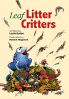 Leaf Litter Critters By Leslie Bulion, Robert Meganck (Illustrator) Cover Image