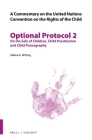 A Commentary on the United Nations Convention on the Rights of the Child, Optional Protocol 2: On the Sale of Children, Child Prostitution and Child P By Sabine Katharina Witting Cover Image