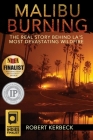 Malibu Burning: The Real Story Behind LA's Most Devastating Wildfire Cover Image