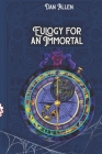 Eulogy for an Immortal By Doctor Michael (Editor), Ligia Gonzalez (Illustrator), Dan Allen Cover Image