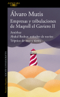 Empresas y tribulaciones de Maqroll el Gaviero II / The Adventures and Misadvent ures of Maqroll II By Álvaro Mutis, JUAN ESTEBAN CONSTAÍN (Prologue by) Cover Image