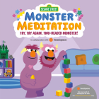 Try, Try Again, Two-Headed Monster!: Sesame Street Monster Meditation in  collaboration with Headspace By Random House, Random House (Illustrator) Cover Image