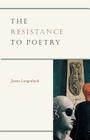 The Resistance to Poetry Cover Image