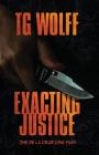 Exacting Justice By Tg Wolff Cover Image