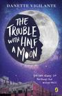 The Trouble with Half a Moon Cover Image
