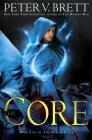 The Core: Book Five of The Demon Cycle By Peter V. Brett Cover Image
