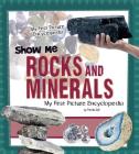 Show Me Rocks and Minerals (My First Picture Encyclopedias) By Patricia Wooster, Sandra Mather (Consultant) Cover Image