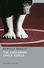 The Caucasian Chalk Circle (Methuen Drama Modern Plays) Cover Image