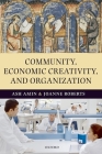 Community, Economic Creativity, and Organization Cover Image