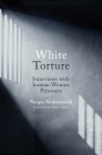 White Torture: Interviews with Iranian Women Prisoners Cover Image