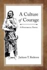 A Culture of Courage By Jackson T. Redmon Cover Image