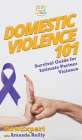 Domestic Violence 101: Survival Guide for Intimate Partner Violence Cover Image